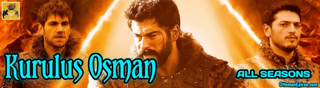 Kurulus Osman All Seasons