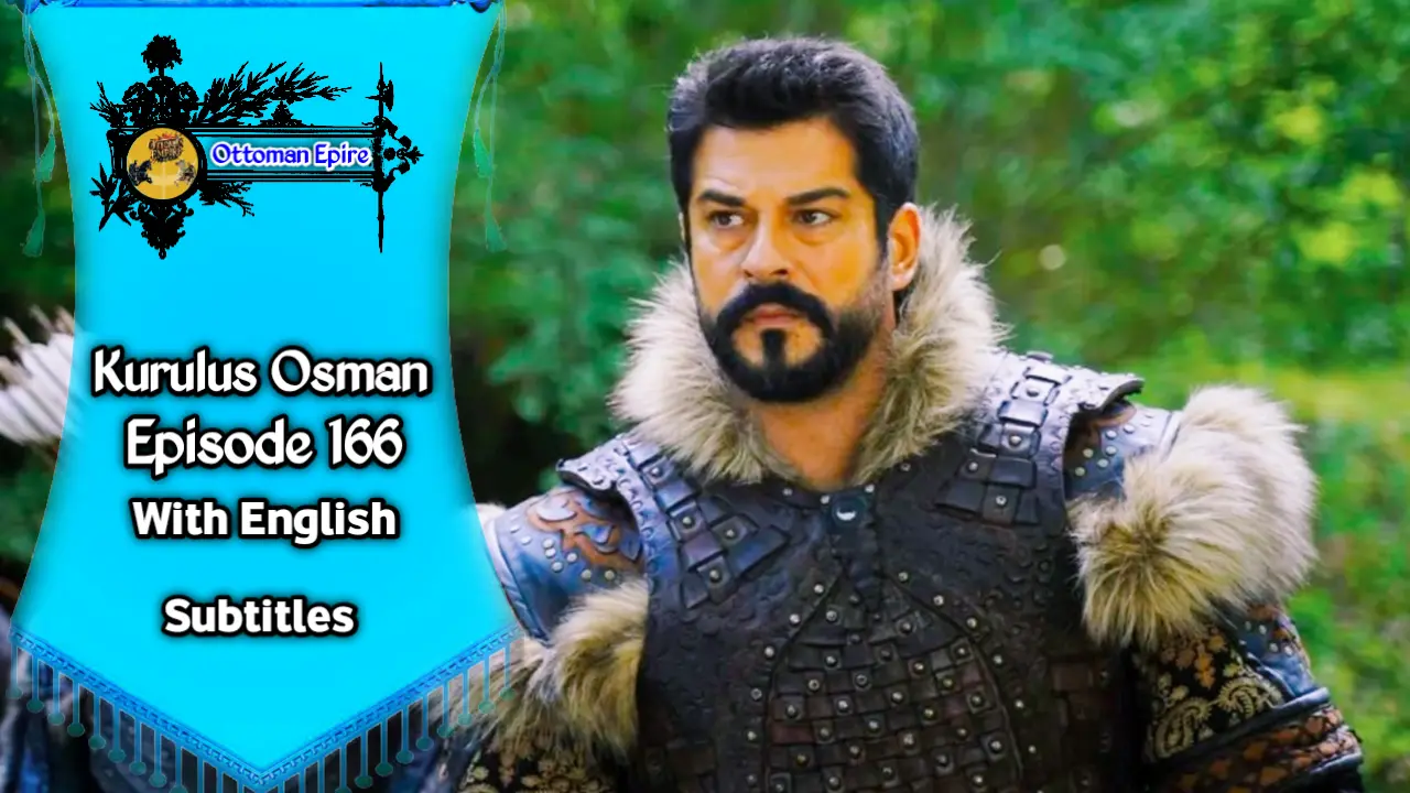 Kurulus Osman Season 6 Episode 166