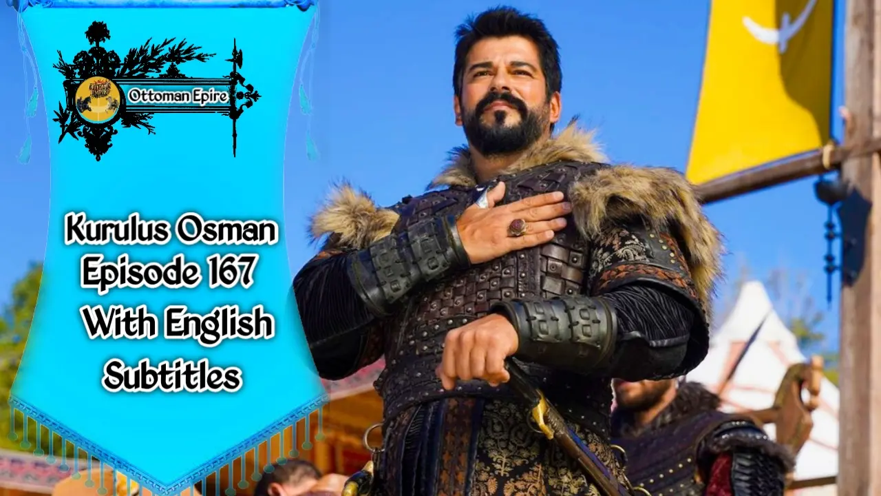 Kurulus Osman Season 6 Episode 167