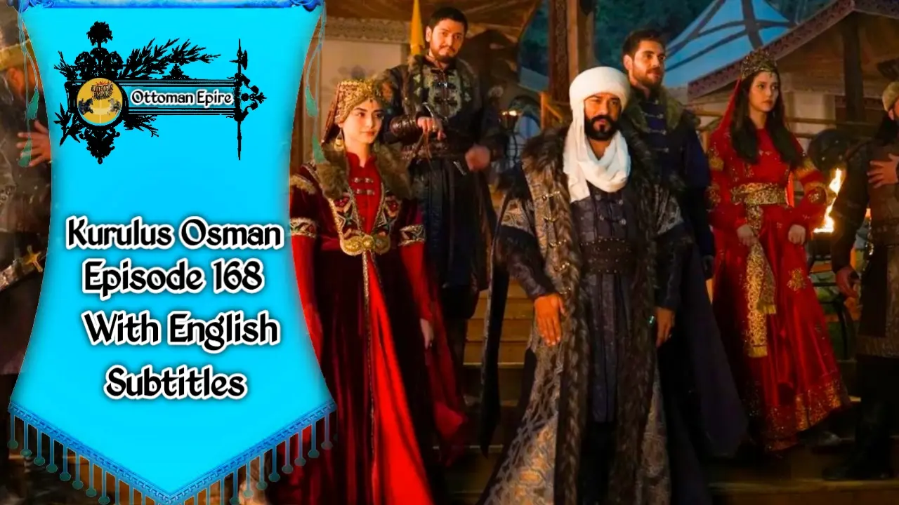 Kurulus Osman Season 6 Episode 168