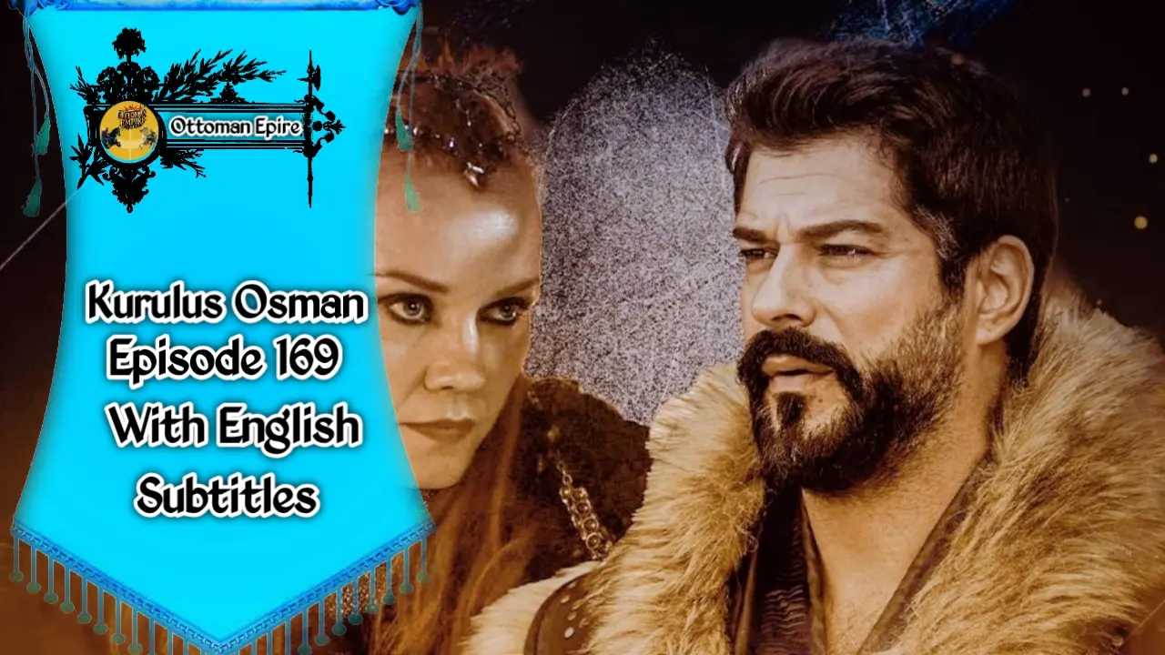 Kurulus Osman Season 6 Episode 169