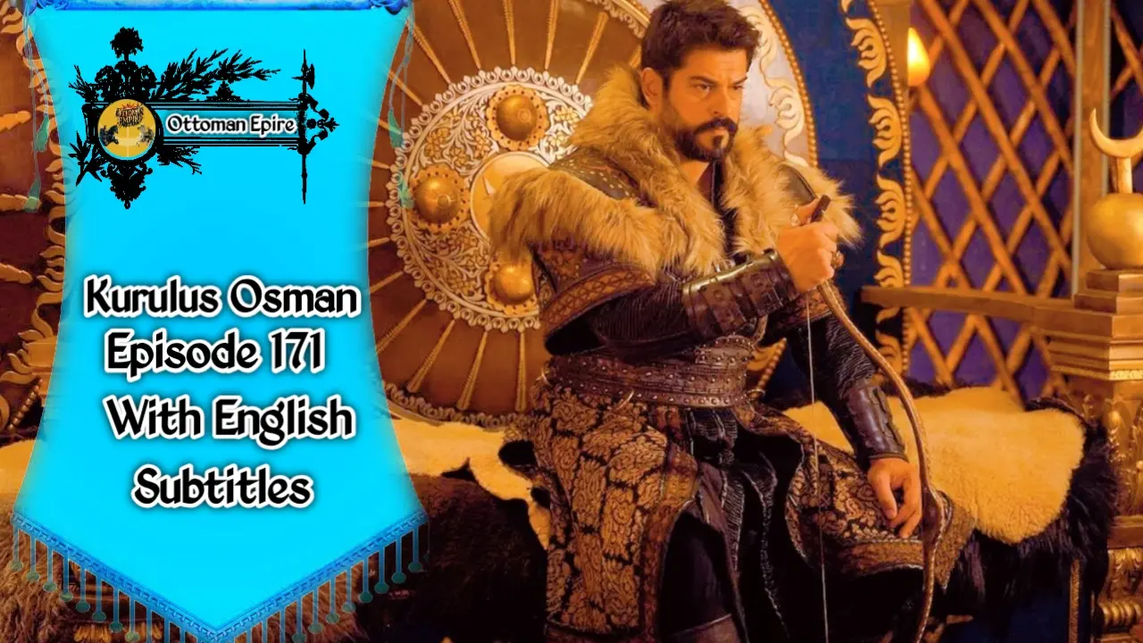 Kurulus Osman Season 6 Episode 171