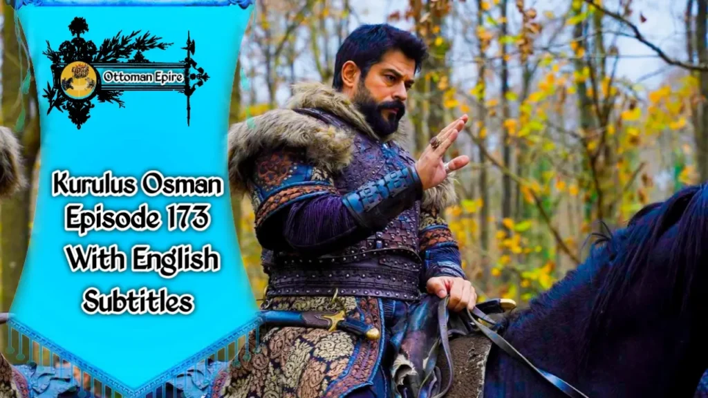 Kurulus Osman Season 6 Episode 173