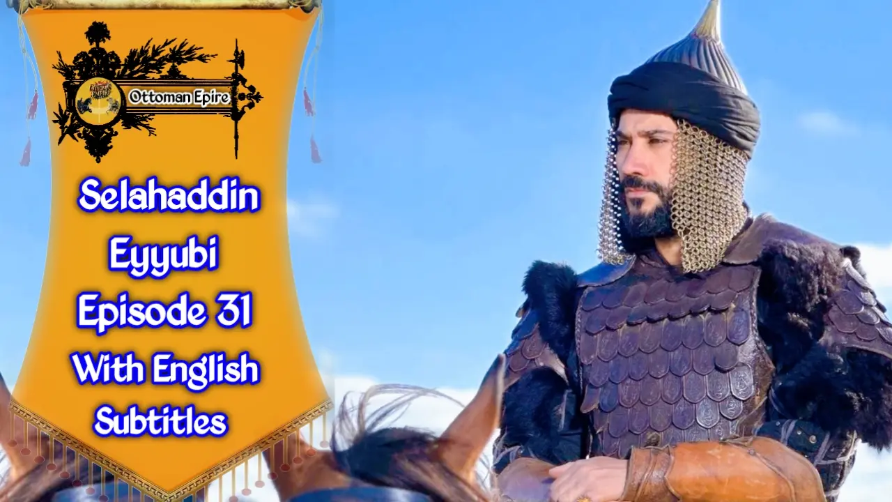 Selahaddin Eyyubi Season 2 Episode 31
