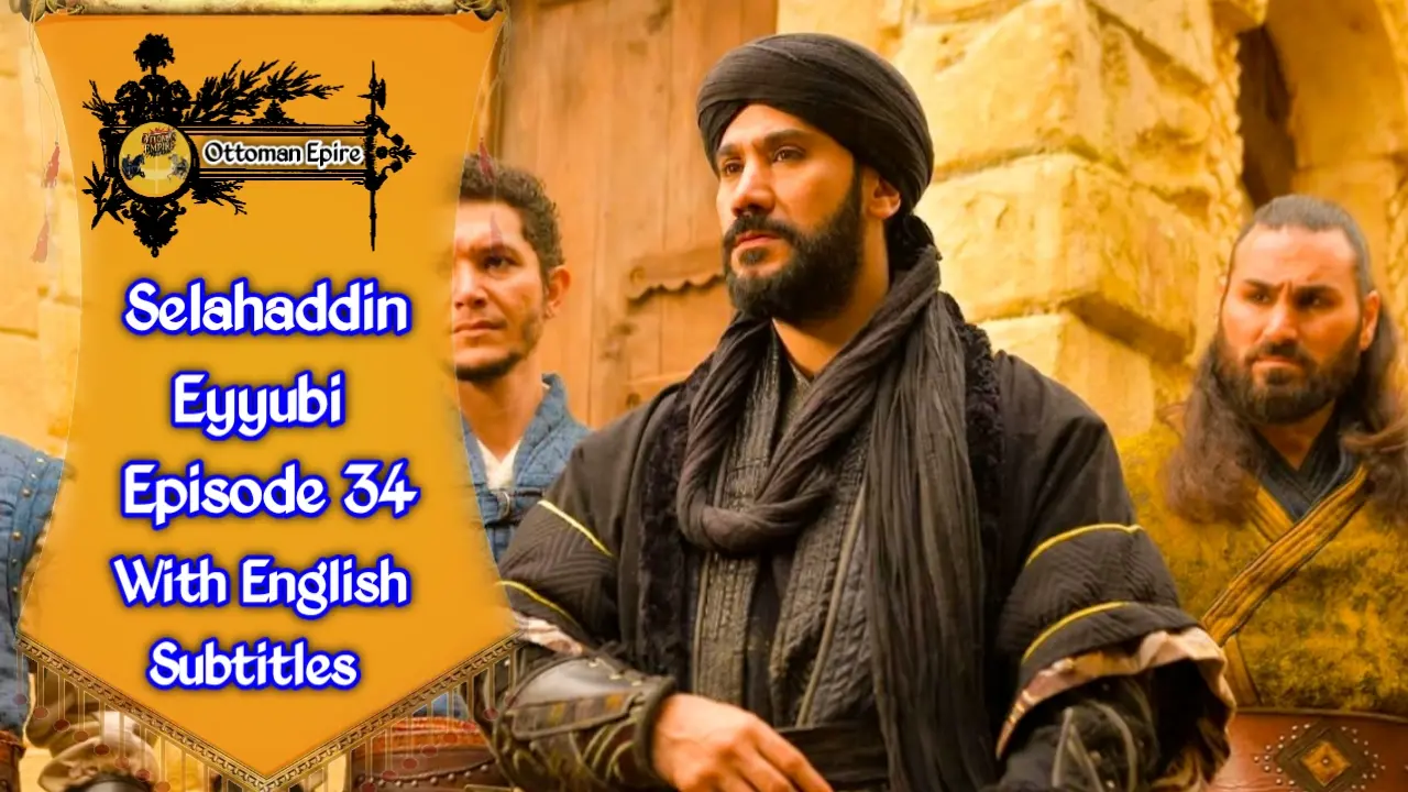 Selahaddin Eyyubi Season 2 Episode 34