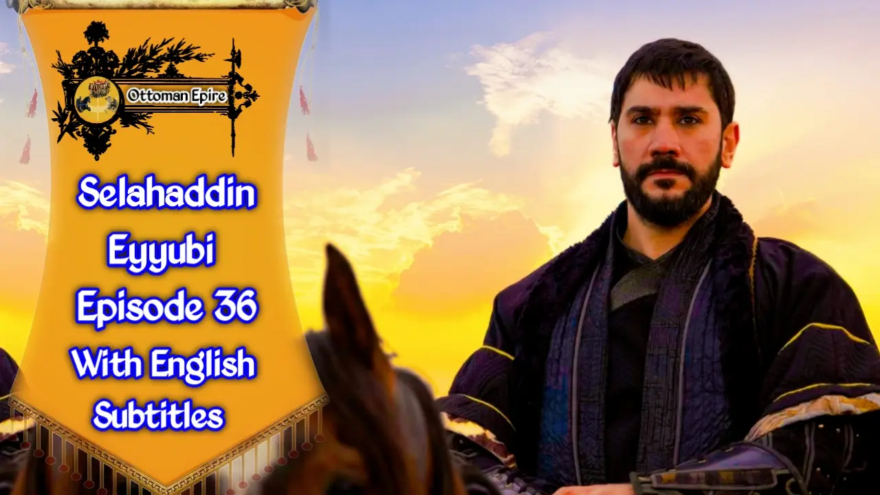 Kudus Fatihi Selahaddin Eyyubi Season 2 Episode 36