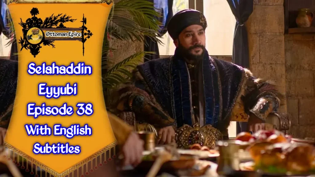 Kudus Fatihi Selahaddin Eyyubi Season 2 Episode 38