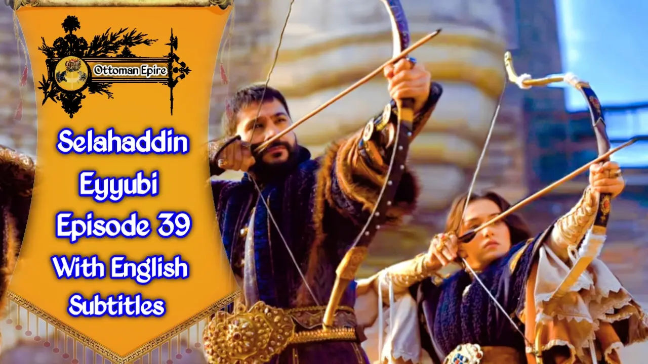 Kudus Fatihi Selahaddin Eyyubi Season 2 Episode 39