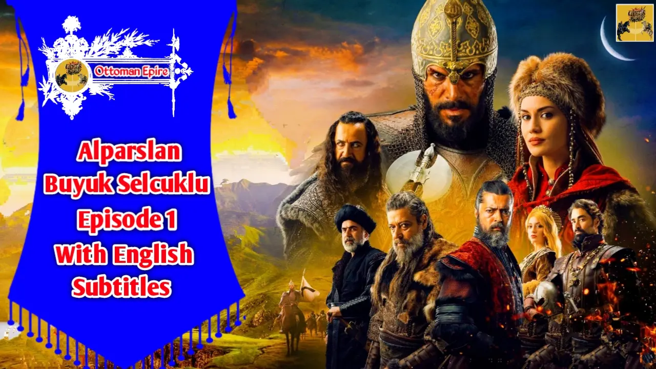 Alparslan Buyuk Selcuklu Season 1 Episode 1