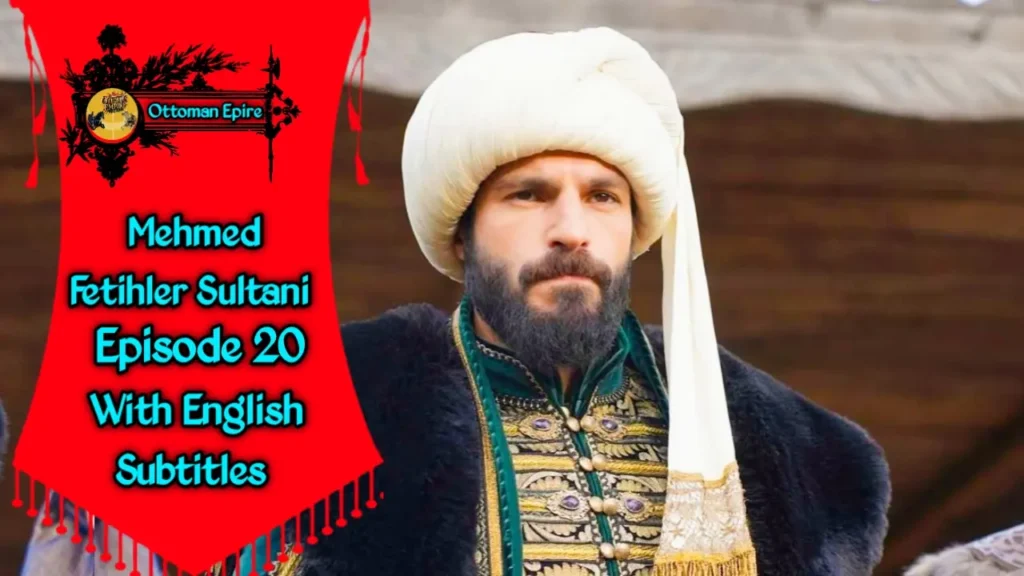 Mehmed Fetihler Sultani Season 2 Episode 20