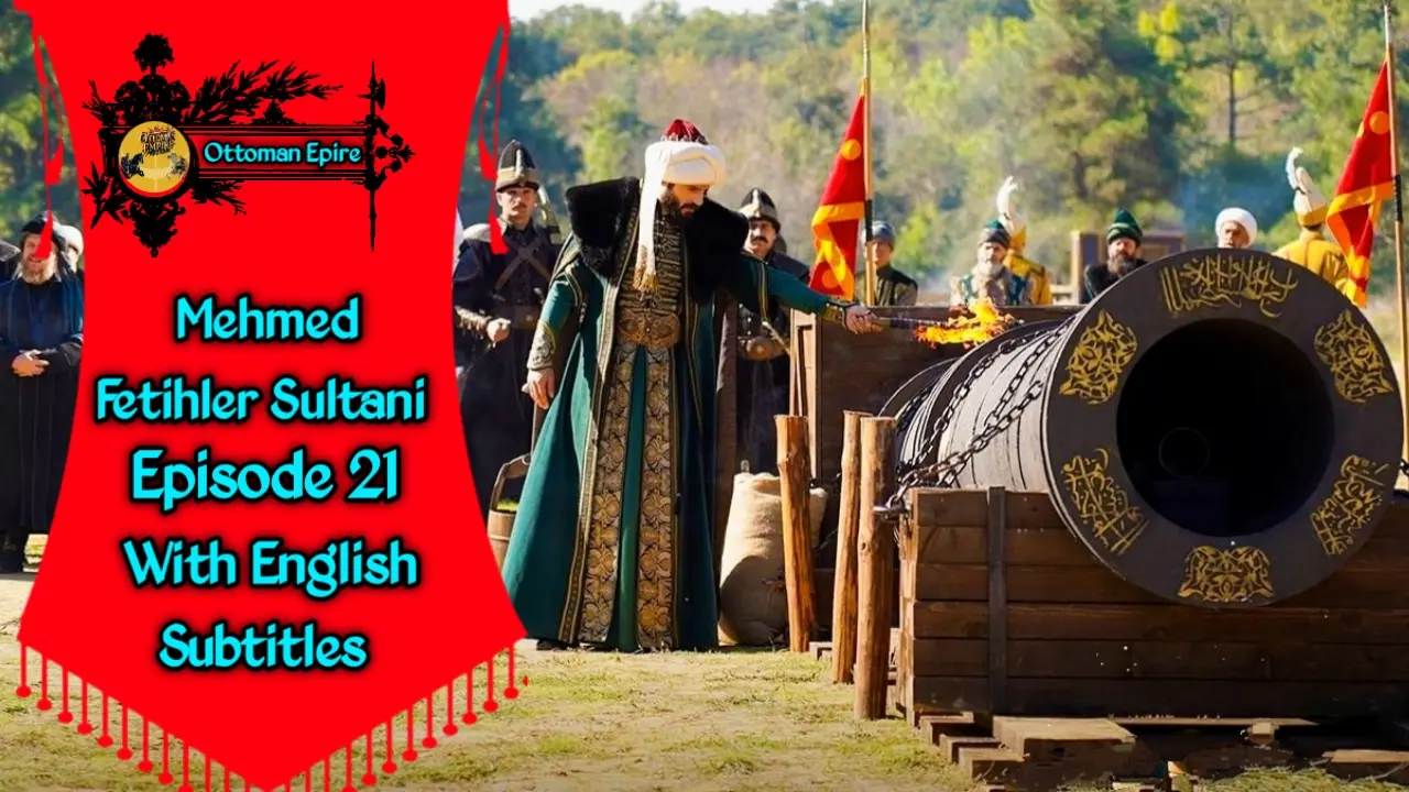 Mehmed Fetihler Sultani Season 2 Episode 21